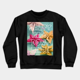 Mermaid Vibes Salty Hair T-Shirt Crewneck Sweatshirt